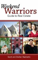 Weekend Warriors Guide to Real Estate 1598862960 Book Cover