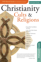 Christianity, Cults & Religions Participant's Guide 1596364297 Book Cover