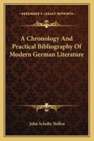 A Chronology and Practical Bibliography of Modern German Literature 1432643371 Book Cover