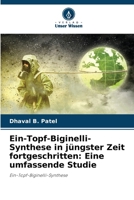 Ein-Topf-Biginelli-Synthese in jüngster Zeit fortgeschritten: Eine umfassende Studie 620941124X Book Cover