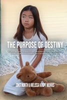 The Purpose of Destiny B0BSQSD4F6 Book Cover