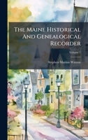 The Maine Historical And Genealogical Recorder 1024802094 Book Cover