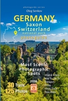 Germany, Saxon Switzerland National Park Photoguide: Most Scenic Photographic Spots B0H1VRXWR1 Book Cover