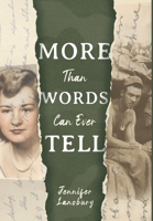 More Than Words Can Ever Tell 1735696005 Book Cover