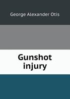 Gunshot Injury 5519014019 Book Cover