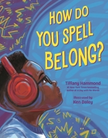 How Do You Spell Belong? 1547616997 Book Cover