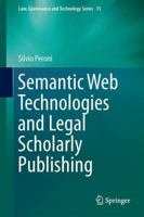 Semantic Web Technologies and Legal Scholarly Publishing 3319047760 Book Cover