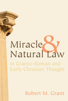 Miracle and Natural Law in Graeco-Roman and Early Christian Thought 1608997510 Book Cover