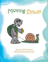 Moving Slowly 1635245176 Book Cover