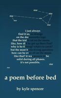 A Poem Before Bed: Short Poems from a Sleepy Brain 1985857111 Book Cover