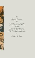 The Soviet Concept of Limited Sovereignty from Lenin to Gorbachev 0333433262 Book Cover