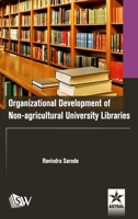 Organizational Development of Non-agricultural University Libraries 9389605210 Book Cover