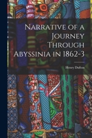 Narrative of a Journey Through Abyssinia in 1862-3 101488800X Book Cover