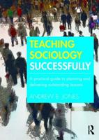 Teaching Sociology Successfully: A Practical Guide to Planning and Delivering Outstanding Lessons 1138190012 Book Cover