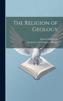 The Religion of Geology 1021386111 Book Cover