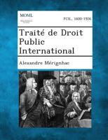 Traite de Droit Public International 1287352839 Book Cover