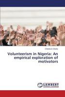 Volunteerism in Nigeria: An empirical exploration of motivators 3659815764 Book Cover