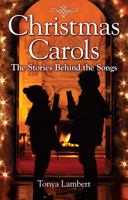 Christmas Carols: The Stories Behind the Songs 1926700392 Book Cover