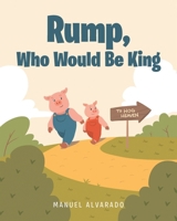 Rump, Who Would Be King B0HBZ3RJNT Book Cover