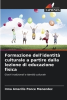 Formazione dell'identità culturale a partire dalla lezione di educazione fisica: Giochi tradizionali e identità culturale (Italian Edition) B0CL5QY157 Book Cover