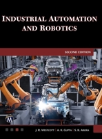 Industrial Automation and Robotics 1683929616 Book Cover