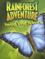 Rainforest Adventure Swing Vine Science 0806661658 Book Cover