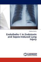 Endothelin-1 in Endotoxin and Sepsis-Induced Lung Injury 3659317187 Book Cover