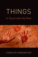 Things: In Touch with the Past 0197649599 Book Cover