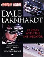 Dale Earnhardt: 23 Years with The Intimidator 0760311862 Book Cover