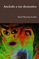 Anclado a Tus Demonios 1387648403 Book Cover