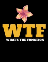 WTF Whats The Function: Daily Planner 2020 Gift For Behavior Analyst 1673400078 Book Cover