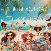 The Beach Day at Coconut Bay B0FBGWC4BN Book Cover