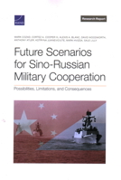 Future Scenarios for Sino-Russian Military Cooperation: Possibilities, Limitations, and Consequences 197741334X Book Cover