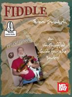Fiddle from Scratch: An Un-Shuffled Guide for the Bowless! 0786697660 Book Cover