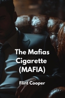 The Mafias Cigarette (MAFIA) B0DPN8NFL8 Book Cover