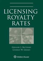 Licensing Royalty Rates: 2019 Edition 1543800424 Book Cover