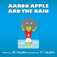 Aaron Apple and the Rain 1291231811 Book Cover