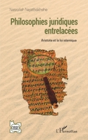 Philosophies juridiques entrelacées: Aristote et la loi islamique (L'Iran En Transition) (French Edition) 2336439743 Book Cover