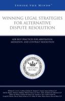 Winning Legal Strategies for Alternative Dispute Resolution: ADR Best Practices for Arbitration, Mediation, and Contract Resolution 1596222476 Book Cover