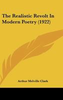 The Realistic Revolt In Modern Poetry 1377318176 Book Cover