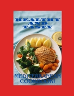 Healthy and Tasty: the Mediterranean Diet B0CTKZ3984 Book Cover