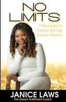 No Limits: 7 Principles to Create the Life of Your Dreams 154072588X Book Cover