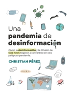 Una pandemia de desinformación B0BCCZ9R2Z Book Cover
