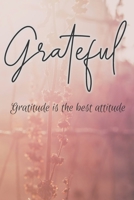 Greatful: Gratitude is the best Attitude 1694864227 Book Cover