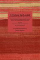 Travels in the Levant: The Observations of Pierre Belon of Le Mans on Many Singularities and Memorable Things Found in Greece, Turkey, Judaea 1843821966 Book Cover