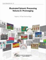 Illustrated Seismic Processing Volume 2: Preimaging 1560803681 Book Cover