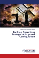 Banking Operations Strategy: A Proposed Configuration 3659508748 Book Cover