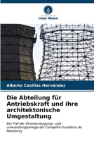 Die Abteilung für Antriebskraft und ihre architektonische Umgestaltung (German Edition) 6206999807 Book Cover