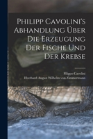 Philipp Cavolini's Abhandlung �ber Die Erzeugung Der Fische Und Der Krebse 1019303530 Book Cover