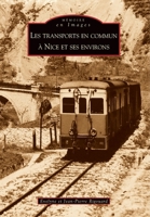 Transports en commun à Nice et ses environs (Les) (Mémoire En Images) (French Edition) 2813802654 Book Cover